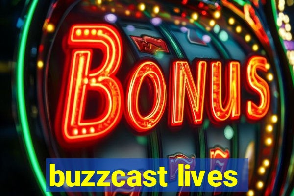 buzzcast lives